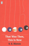 That Was Then, This Is Now