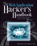 Web Application Hacker's Handbook: Finding and Exploiting Security Flaws 2e: Finding and Exploiting Security Flaws 2nd Edition