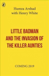 Little Badman and the Invasion of the Killer Aunties