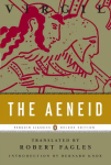 Aeneid: Penguin Classics Deluxe Edition Penguin Classic