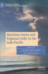 Maritime Issues and Regional Order in the Indo-Pacific 1st ed. 2021