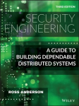 Security Engineering - A Guide to Building Dependable Distributed Systems, Third Edition: A Guide to Building Dependable Distributed Systems 3rd Edition
