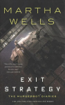 Exit Strategy: The Murderbot Diaries