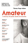 Amateur: A Reckoning With Gender, Identity and Masculinity Main