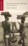 Innocent Anthropologist: Notes from a Mud Hut