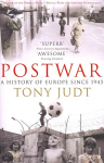 Postwar: A History of Europe Since 1945