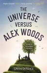 Universe versus Alex Woods: An UNFORGETTABLE story of an unexpected friendship, an unlikely hero and an improbable journey
