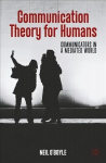 Communication Theory for Humans: Communicators in a Mediated World 1st ed. 2022
