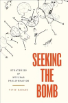 Seeking the Bomb: Strategies of Nuclear Proliferation