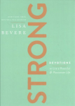 Strong: Devotions to Live a Powerful and Passionate Life