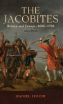 Jacobites: Britain and Europe, 1688-1788 2nd Edition 2nd edition