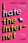 I Hate the Internet: A novel Main