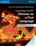 Cambridge IGCSE (R) Chinese as a First Language Teacher's Book, Cambridge IGCSE (R) Chinese as a First Language Teacher's Book