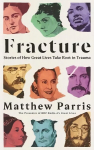 Fracture: Stories of How Great Lives Take Root in Trauma Main