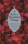 Kist o Skinklan Things: An Anthology of Scots Poetry from the First and Second Waves of the Scottish Renaissance