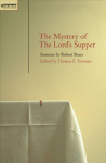 Mystery of the Lord's Supper: Sermons by Robert Bruce Revised ed.