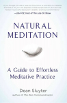 Natural Meditation: A Guide to Effortless Meditative Practice