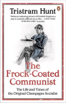 Frock-Coated Communist: The Revolutionary Life of Friedrich Engels