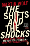 Shifts and the Shocks: What we've learned - and have still to learn - from the financial crisis