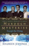 Murdoch Mysteries - Except the Dying, Murdoch Mysteries - Except the Dying Except the Dying