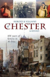 Heroes and Villains of Chester and beyond: 800 years of history in 30 lives
