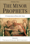 Minor Prophets - A Commentary on Hosea, Joel, Amos: A Commentary on Hosea, Joel, Amos