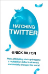 Hatching Twitter: A True Story of Money, Power, Friendship and Betrayal