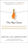 Big Cheat: How Donald Trump Fleeced America and Enriched Himself and His Family