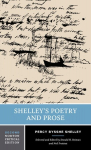 Shelley's Poetry and Prose: A Norton Critical Edition Second Edition