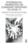 Psychosocial Perspectives on Community Responses to Covid-19: Networks of Trust and Social Change