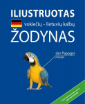 Iliustruotas vokiečių&ndash;lietuvių kalbų žodynas: vokiečių kalbos pamokos visiems, kam nuo 9 iki 99