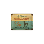 Dekoratyvinė metalinė lentelė A House is not a Home without a Dog, 15x20 cm