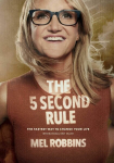 The 5 Second Rule : Transform your Life, Work, and Confidence with Everyday Courage