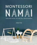 Montessori namai: sukurkite erdvę, kurioje jūsų vaikas klestėtų