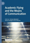 Academic Flying and the Means of Communication 1st ed. 2022