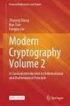 Modern Cryptography Volume 2: A Classical Introduction to Informational and Mathematical Principle 1st ed. 2023
