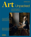 Art Unpacked : 50 Works of Art: Uncovered, Explored, Explained, Art Unpacked : 50 Works of Art: Uncovered, Explored, Explained