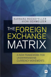 Foreign Exchange Matrix: A new framework for understanding currency movements