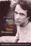 Hold On to Your Dreams: Arthur Russell and the Downtown Music Scene, 1973-1992