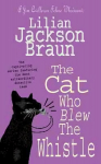 Cat Who Blew the Whistle (The Cat Who Mysteries, Book 17): A delightfully cosy feline mystery for cat lovers everywhere