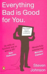 Everything Bad is Good for You: How Popular Culture is Making Us Smarter
