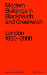 Modern Buildings in Blackheath and Greenwich: London 19502000
