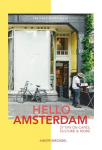 Hello Amsterdam: 27 Tips on caf&eacute;s, culture and more, Hello Amsterdam: 27 Tips on caf&eacute;s, culture and more