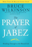 The Prayer of Jabez: Breaking Through to the Blessed Life, The Prayer of Jabez: Breaking Through to the Blessed Life