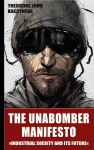 The Unabomber Manifesto: Industrial Society and Its Future, The Unabomber Manifesto: Industrial Society and Its Future