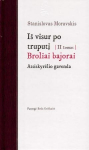 I&scaron; visur po truputį. Atsiskyrėlio gavenda, II tomas. Broliai bajorai, I&scaron; visur po truputį. Atsiskyrėlio gavenda, II tomas. Broliai bajorai
