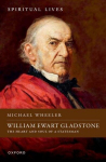 William Ewart Gladstone: The Heart and Soul of a Statesman, William Ewart Gladstone: The Heart and Soul of a Statesman