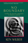No Boundary: Eastern and Western Approaches to Personal Growth, No Boundary: Eastern and Western Approaches to Personal Growth