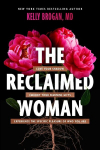 The Reclaimed Woman: Love Your Shadow, Embody Your Feminine Gifts, Experience the Specific Pleasure of Who You Are, The Reclaimed Woman: Love Your Shadow, Embody Your Feminine Gifts, Experience the Specific Pleasure of Who You Are