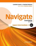 Navigate: B2 Upper-Intermediate: Coursebook, e-Book and Oxford Online Skills Program: Your direct route to English success, Navigate: B2 Upper-Intermediate: Coursebook, e-Book and Oxford Online Skills Program: Your direct route to English success